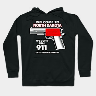 Welcome To North Dakota 2 2nd Amendment Funny Gun Lover Owner Hoodie